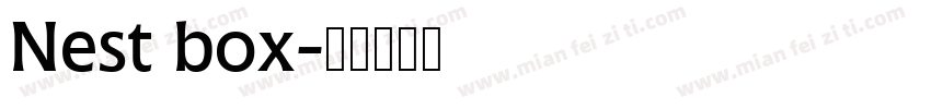 Nest box字体转换